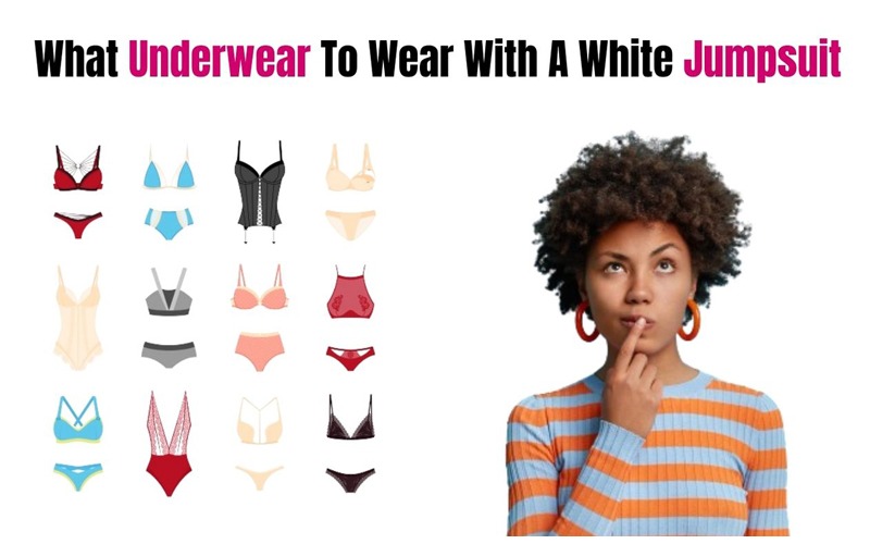 What Underwear To Wear With A White Jumpsuit