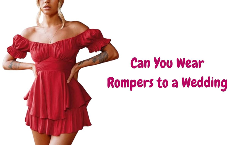 Can You Wear Rompers to a Wedding